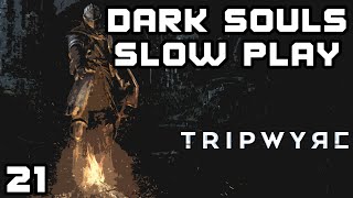 Dark Souls Remastered Slow Play/Walkthrough - Episode 21