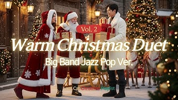 🎄 Warm Christmas Duet | Big Band Jazz Vol.2