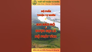 Short MỘ PHẦN Chuyên đề 3: KHI NÀO MỘ ĐƯỢC GỌI LÀ PHÁT TÍCH  #thiếtkếthuậntựnhiên #ktskiếnphong