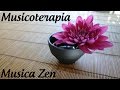 Musica rilassante + Musica Zen + Da Massaggio + Per Yoga + Musica New Age