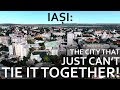 Iași - The City That Just Can't Tie It Together!