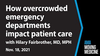 Hilary Fairbrother, MD, on overcrowded emergency departments | Moving Medicine for Nov. 18, 2021
