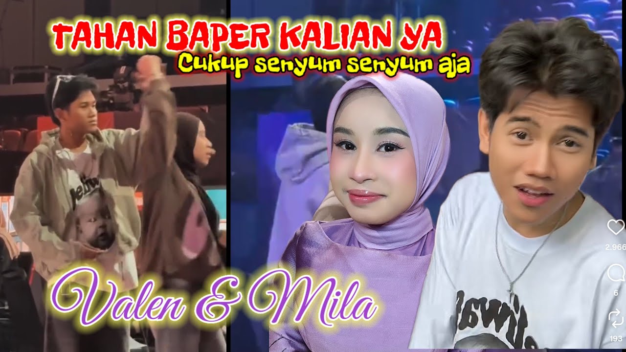 TAHAN BAPER KAMU YA 🤭,,VALEN DAN MILA