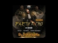 Dj roger  party a cho remix by dj kerbymix ft kenny mikaben  roody roodboy