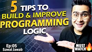 5 Tips to Build & Improve Programming Logic -  My Honest Opinion - SP5 🤔