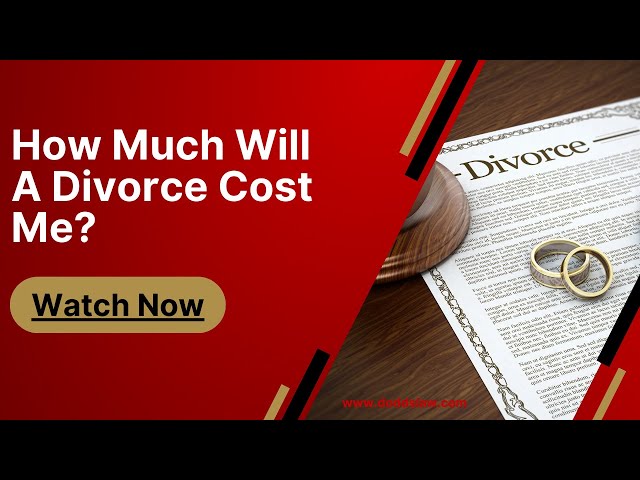 How Much Will A Divorce Cost Me?