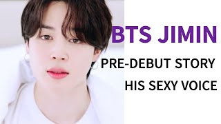 BTS JIMIN his story before debut & his voice