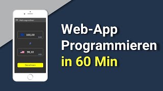 WebApp programmieren in 60 Minuten | Tutorial für Anfänger (deutsch)