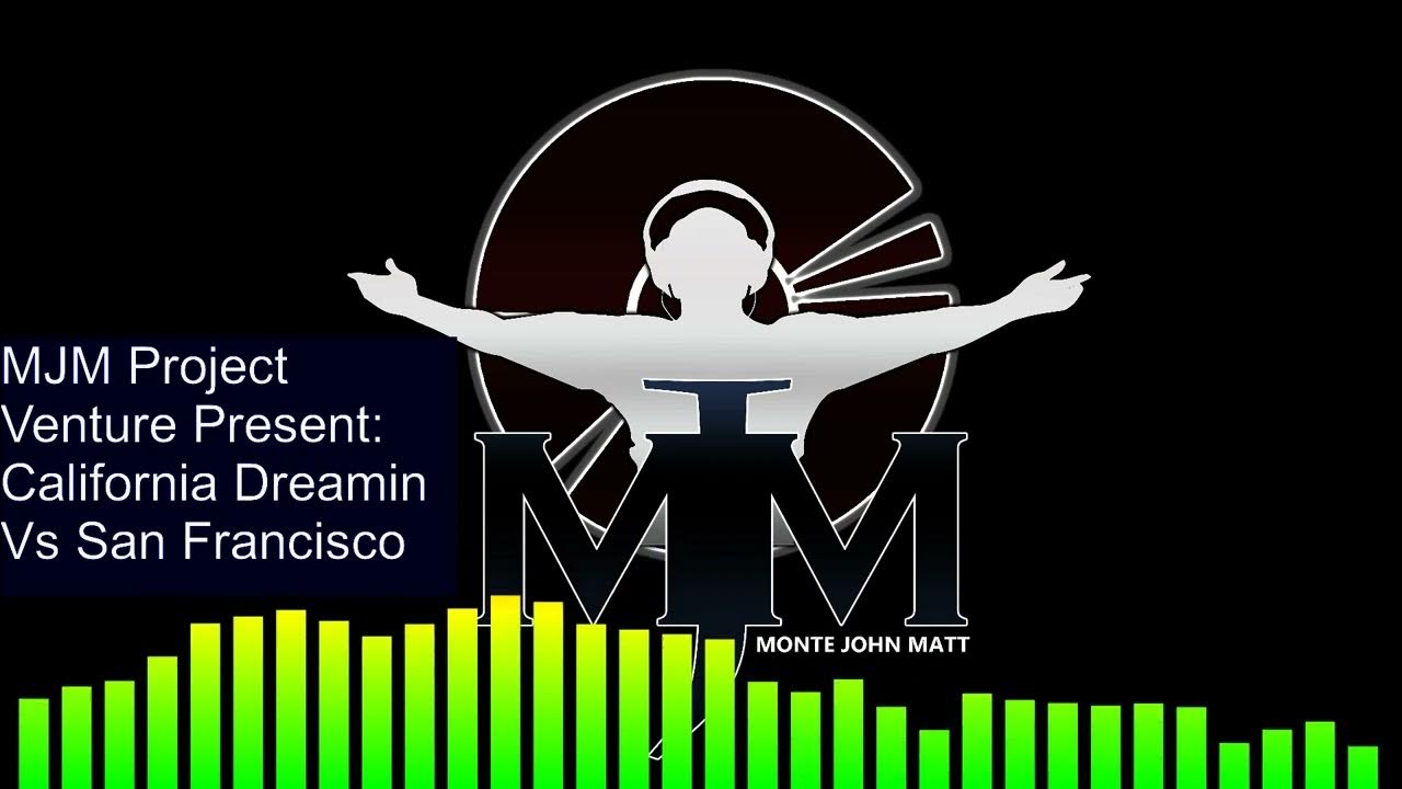 Global Deejays The Sound Of San Francisco Vs California Dreaming (MJM Mashup) 135 BPM YouTube