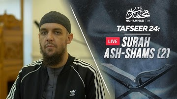 024 | The Tafseer of Surah ash-Shams (Part Two) | Muhammad Tim Humble