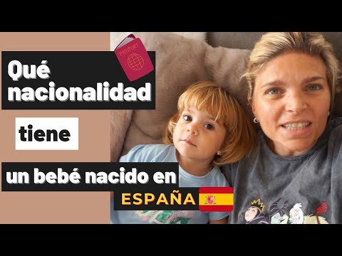 Qué nacionalidad tienen los niños nacidos en España| Hijos de padres extranjeros