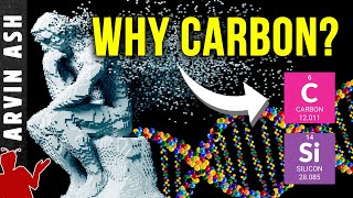 Why is All Life Carbon Based, Not Silicon? Three Startling Reasons! by Arvin Ash 2,448,402 views 1 year ago 14 minutes, 5 seconds