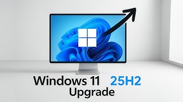 Nâng Cấp Windows 11 Lên Windows 11 25H2 Mới Nhất
