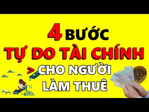 4 BƯỚC ĐẦU TƯ ĐỂ TỰ DO TÀI CHÍNH CHO NGƯỜI LÀM THUÊ