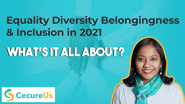 Equality, Diversity, Belongingness & Inclusion in 2022 - What