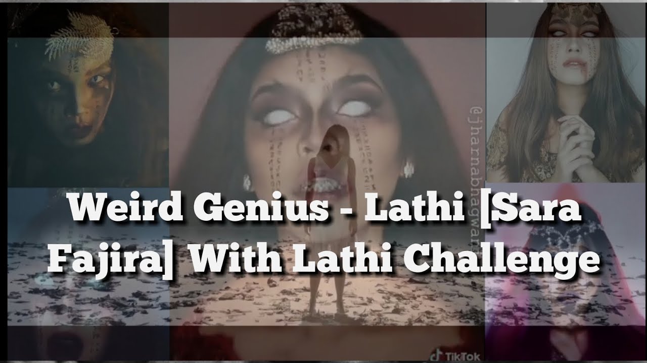 Weird Genius - Lathi  [Sara Fajira]  With Lathi Challenge