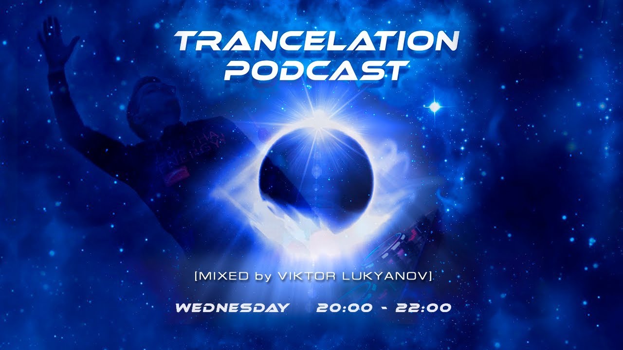 TRANCELATION PODCAST 294 [MIXED by VIKTOR LUKYANOV]