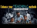 How Can Teachers Enhance Their Teaching Methods? Proven Strategies That Work!