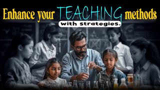 How Can Teachers Enhance Their Teaching Methods? Proven Strategies That Work!