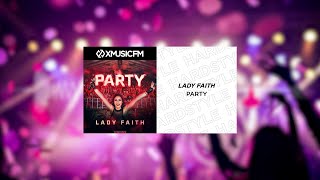 Lady Faith - Party
