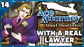 Phoenix Wright Ace Attorney Dual Destinies with an Actual Lawyer! Part 14