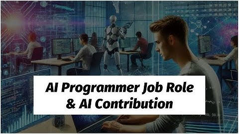 AI Programmer Job Role and AI Contribution | The Future of Tech Careers