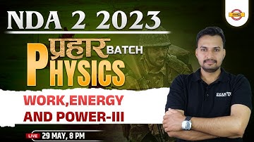 NDA 2 2023 PHYSICS CLASS | WORK, ENERGY & POWER | NDA PHYSICS QUESTIONS | PHYSICS BY UPRANT SIR