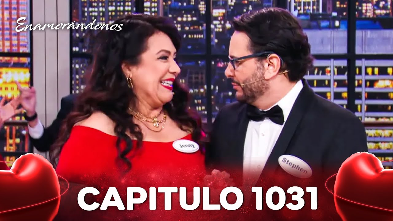 Enamorandonos Capítulo 1031