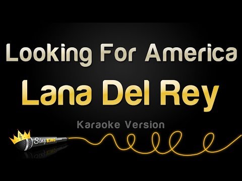 Lana Del Rey - Looking For America (Karaoke Version)