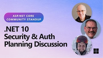 ASP.NET Community Standup - Security & Auth .NET 10 planning discussion