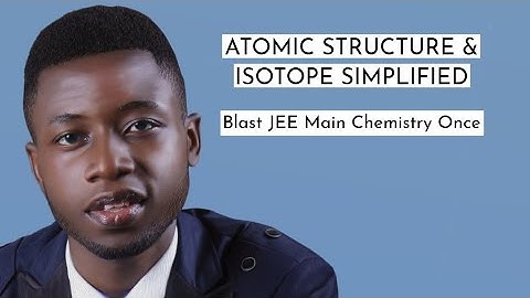 JEE Main Chemistry 2026 Likely PYQ On Atomic Structure & Isotope (One Shot In English)