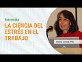 La ciencia del estrés en el trabajo