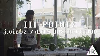 j. viewz - Fruits and Veggies Installation // Live at III Points Festival Wynwood