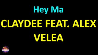 Claydee feat. Alex Velea - Hey Ma (Lyrics version)