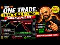 Forex Fire One Trade  That’s All It Took… Patience Paid Off