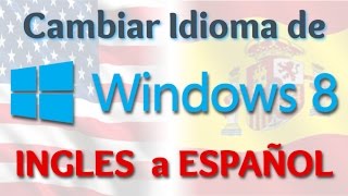 Como cambiar el idioma de Windows 8 a Español 100% garantizado | Trucos Windows 8