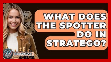 What Does The Spotter Do In Stratego? - The Board Game Xpert