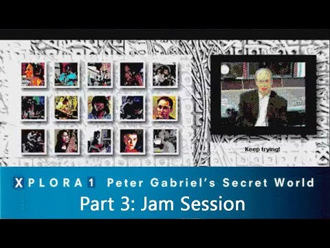 XPLORA1: Peter Gabriel's Secret World Streamplay: Part 3: Jam Session