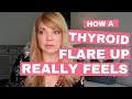 Thyroid Flare Up Again? Symptoms + Coping.