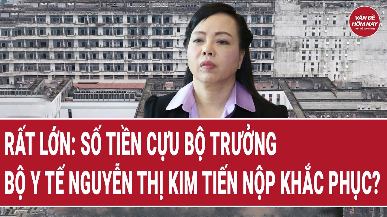 Rất lớn: Số tiền cựu Bộ trưởng Nguyễn Thị Kim Tiến nộp khắc phục?