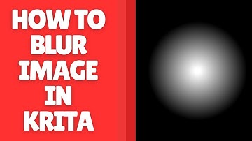 Hoe u een afbeelding in Krita vervaagt | Eenvoudige stapsgewijze handleiding