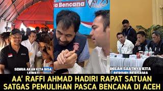 GUBENUR ACEH MUZAKIR MANAF SEBUT AA' RAFFI AHMAD KOMANDAN DI  SATUAN SATGAS PEMULIHAN PASCA BENCANA