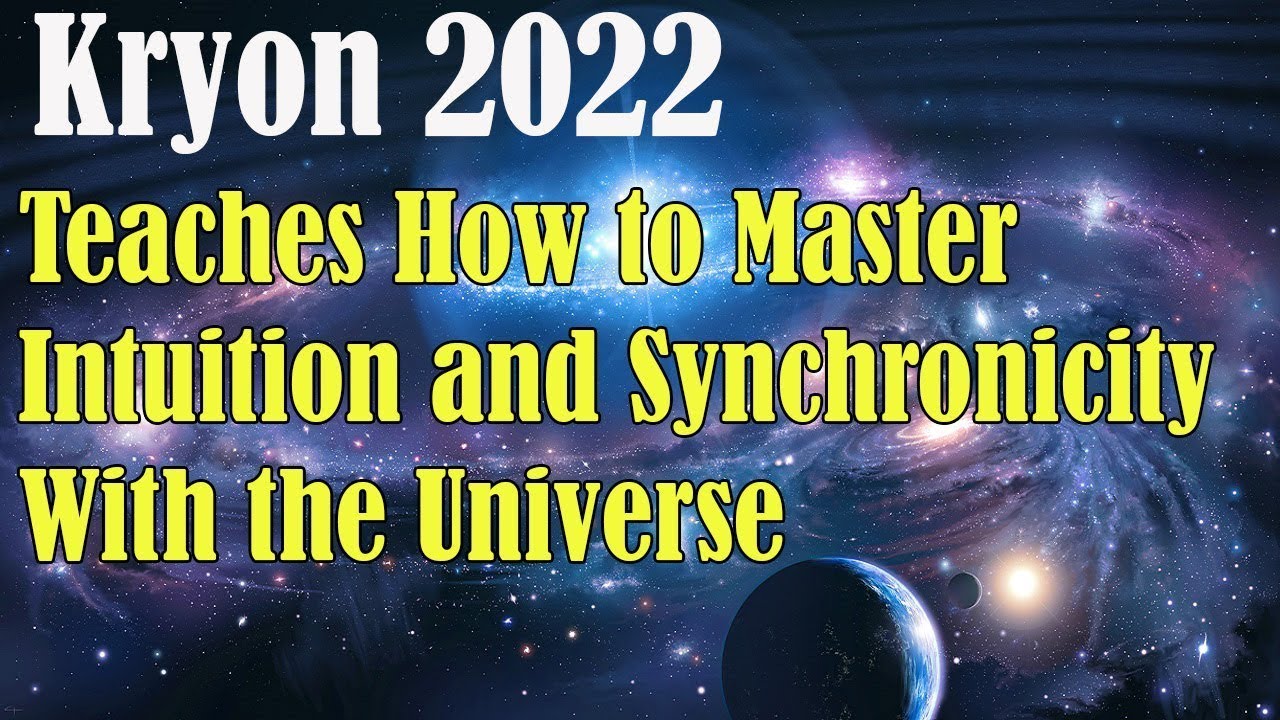 Kryon September 2022 🌸 Kryon Teaches How to Master Intuition and Synchronicity With the Universe