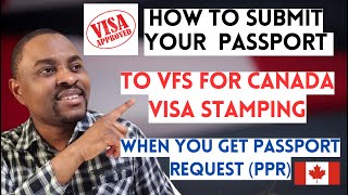 How to SUBMIT PASSPORT To VFS To Get CANADA VISA STAMP | Passport Request Letter Canada in 2024