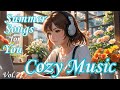 【Cozy Music Vol.72 】Lo-Fi Songs / Chill / Relaxing / Studying / Working / Café