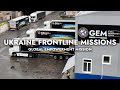 Ukraine frontline missions  global empowerment mission
