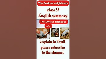 The Envious neighbours | class 9 | English summary | Explain in Tamil | Mathi |