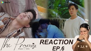 | REACTION | EP.6 | THE PROMISE สัญญา I ไม่ลืม | somsom🍊