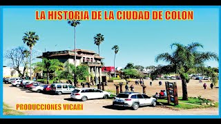 Historia de la Ciudad de Colon.Entre Rios-Argentina-Producciones Vicari.(Juan Franco Lazzarini)