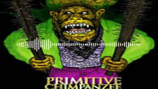 Primitive chimpanzee - Hardcore pret ( official music ) - Kipa Lop